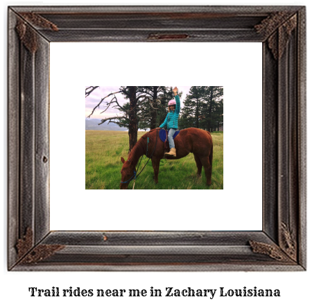 trail rides near me in Zachary, Louisiana